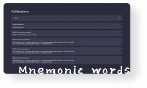 Mnemonic words