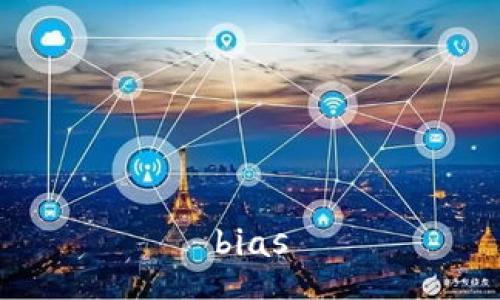 bias
