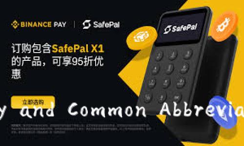 Understanding Cryptocurrency and Common Abbreviations: A Comprehensive Guide
